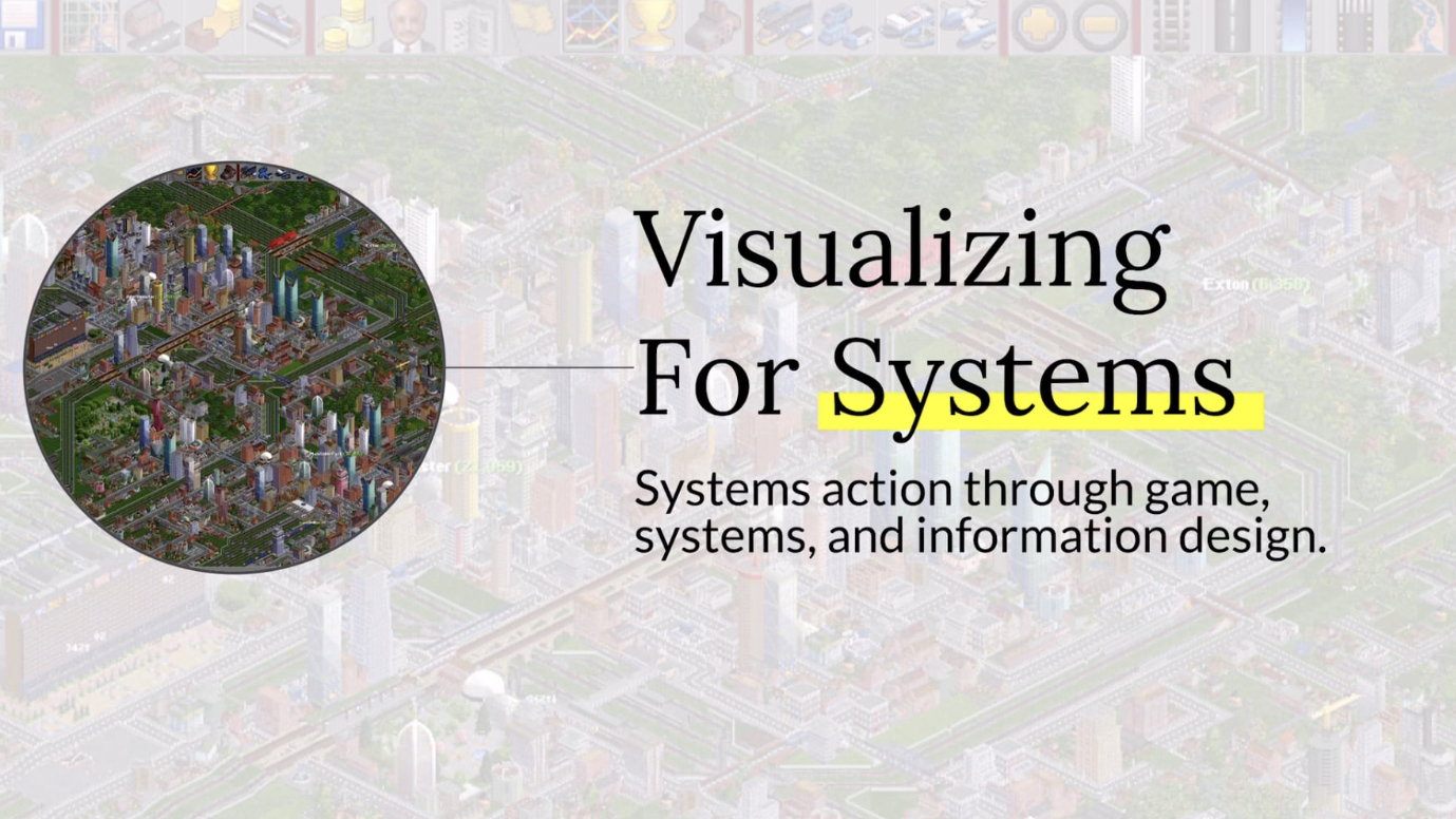 Slide that says visualizing for systems: systems action through system, game, and information design
